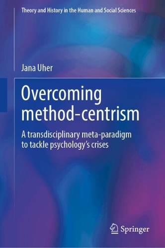Overcoming Method-Centrism, Volume 1: A Universe of Relations. 2024 ed.