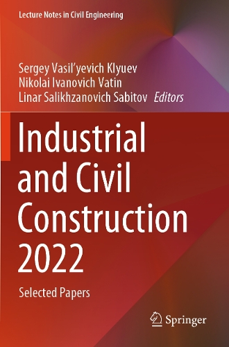 Industrial and Civil Construction 2022: Selected Papers.