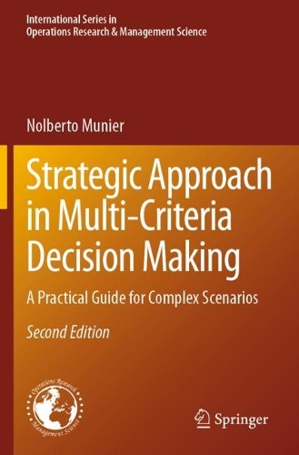 Strategic Approach in Multi-Criteria Decision Making: A Practical Guide for Complex Scenarios. Second Edition 2024