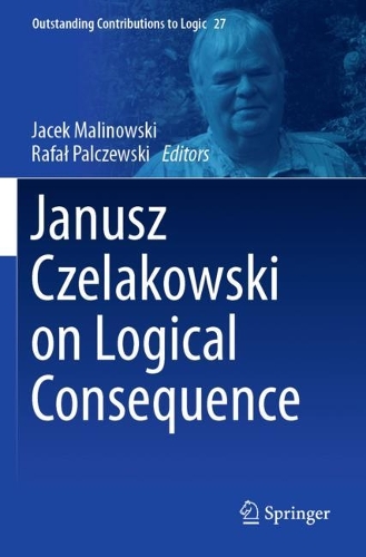 Janusz Czelakowski on Logical Consequence.