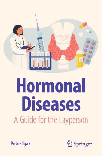 Hormonal Diseases: A Guide for the Layperson. 2024 ed.
