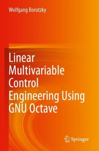 Linear Multivariable Control Engineering Using GNU Octave.