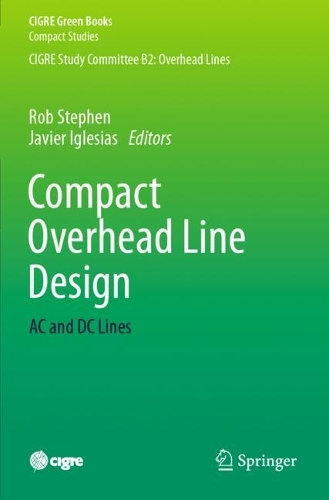 Compact Overhead Line Design: AC and DC Lines.