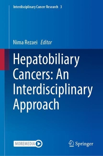 Hepatobiliary Cancers: An Interdisciplinary Approach. 2023 ed.