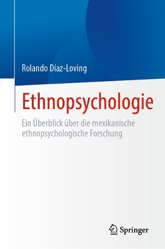 Ethnopsychologie: Ein UEberblick ueber die mexikanische ethnopsychologische Forschung. 1. Aufl. 2023