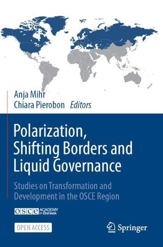 Polarization, Shifting Borders and Liquid Governance: Studies on Transformation and Development in the OSCE Region. 1st ed. 2024