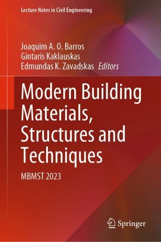 Modern Building Materials, Structures and Techniques: MBMST 2023. 2024 ed.