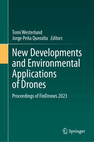 New Developments and Environmental Applications of Drones: Proceedings of FinDrones 2023. 2024 ed.