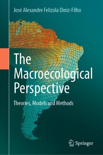 The Macroecological Perspective: Theories, Models and Methods. 2023 ed.