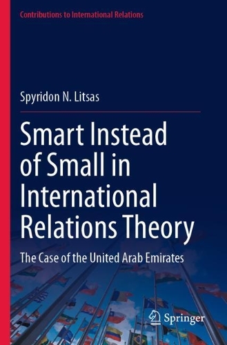 Smart Instead of Small in International Relations Theory: The Case of the United Arab Emirates.