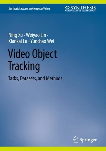 Video Object Tracking: Tasks, Datasets, and Methods. 2024 ed.