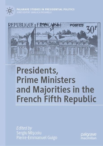 Presidents, Prime Ministers and Majorities in the French Fifth Republic.