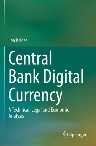 Central Bank Digital Currency: A Technical, Legal and Economic Analysis.
