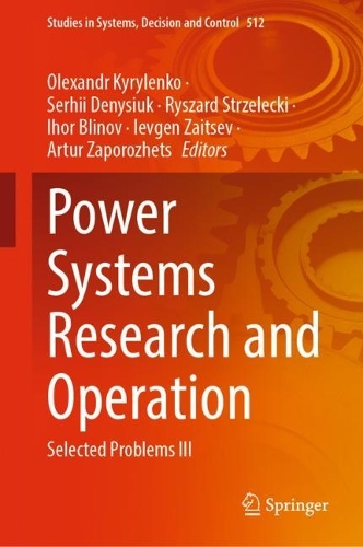 Power Systems Research and Operation: Selected Problems III. 2024 ed.