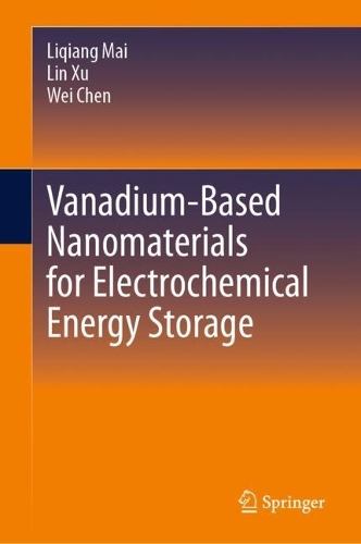 Vanadium-Based Nanomaterials for Electrochemical Energy Storage. 2023 ed.