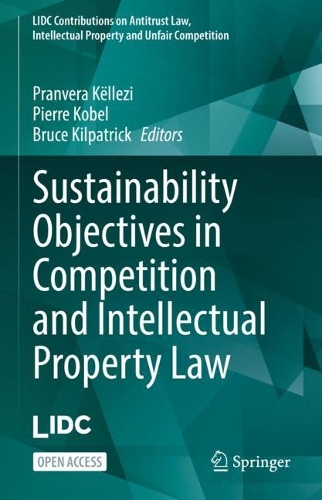 Sustainability Objectives in Competition and Intellectual Property Law.