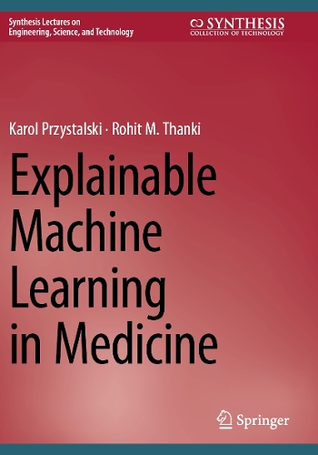 Explainable Machine Learning in Medicine.