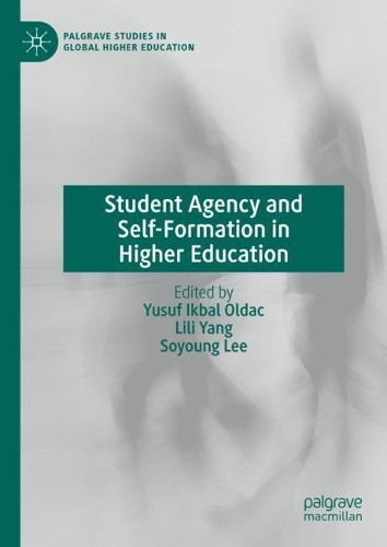 Student Agency and Self-Formation in Higher Education.