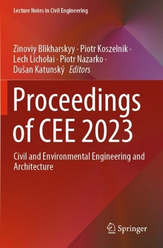 Proceedings of CEE 2023: Civil and Environmental Engineering and Architecture.