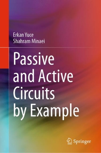 Passive and Active Circuits by Example. 2024 ed.