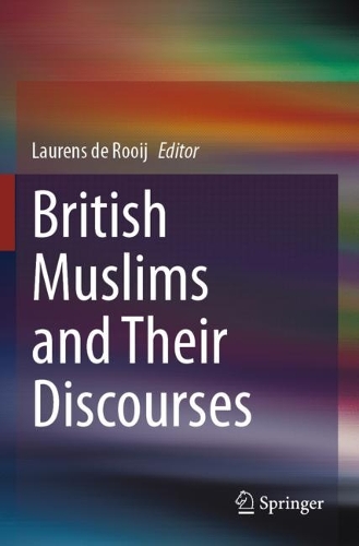 British Muslims and Their Discourses.