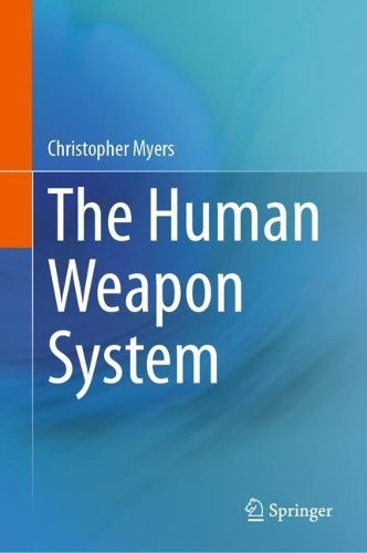The Human Weapon System. 2023 ed.