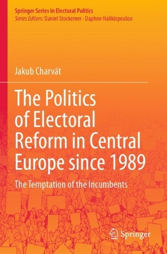 The Politics of Electoral Reform in Central Europe since 1989: The Temptation of the Incumbents.