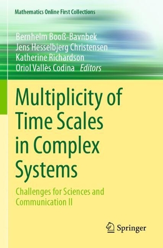 Multiplicity of Time Scales in Complex Systems: Challenges for Sciences and Communication II.