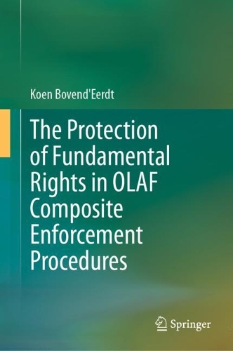 The Protection of Fundamental Rights in OLAF Composite Enforcement Procedures.