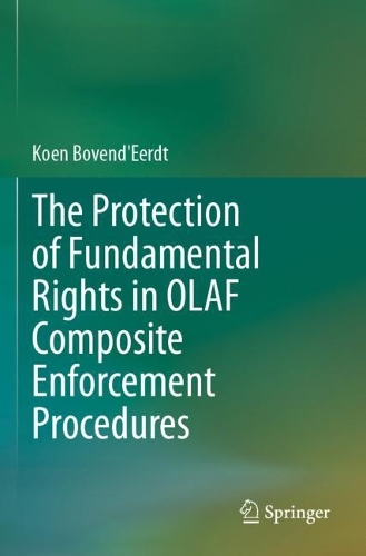 The Protection of Fundamental Rights in OLAF Composite Enforcement Procedures.