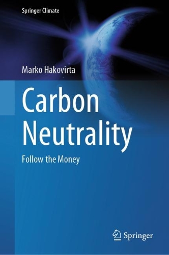 Carbon Neutrality: Follow the Money. 2023 ed.