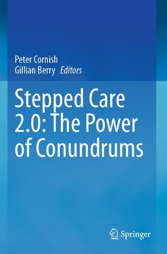 Stepped Care 2.0: The Power of Conundrums.