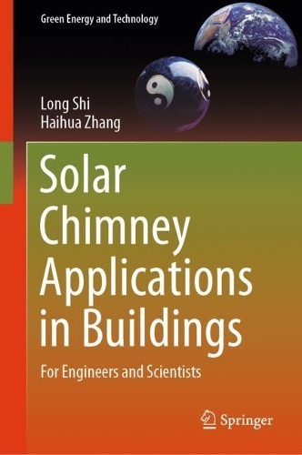 Solar Chimney Applications in Buildings: For Engineers and Scientists. 2024 ed.
