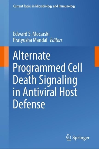 Alternate Programmed Cell Death Signaling in Antiviral Host Defense. 2023 ed.