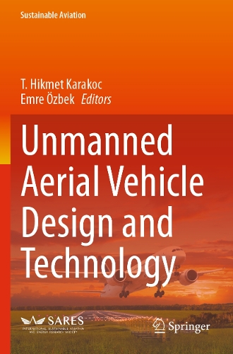 Unmanned Aerial Vehicle Design and Technology.