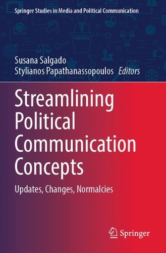 Streamlining Political Communication Concepts: Updates, Changes, Normalcies.