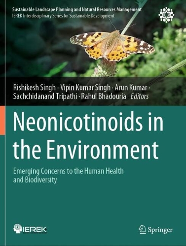 Neonicotinoids in the Environment: Emerging Concerns to the Human Health and Biodiversity.