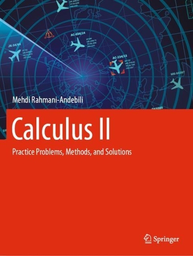 Calculus II: Practice Problems, Methods, and Solutions.