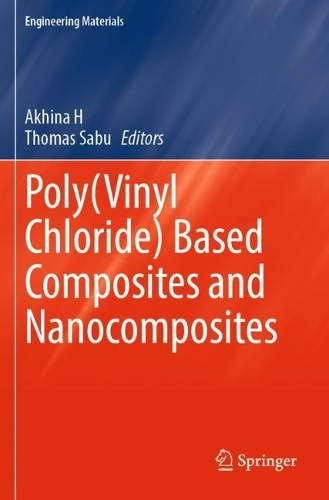 Poly(Vinyl Chloride) Based Composites and Nanocomposites.