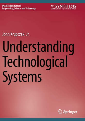 Understanding Technological Systems.