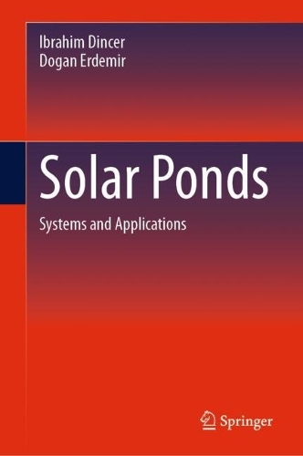 Solar Ponds: Systems and Applications. 2024 ed.