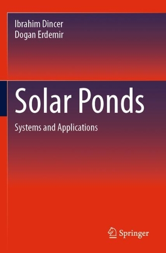 Solar Ponds: Systems and Applications.