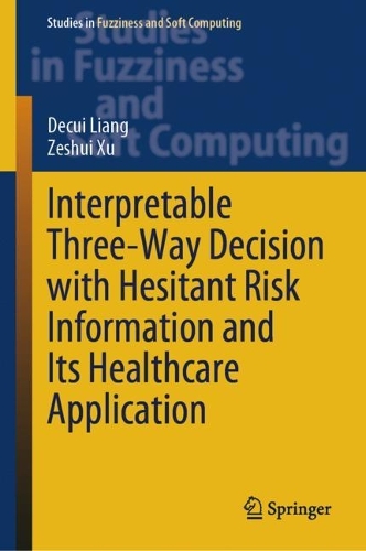 Interpretable Three-Way Decision with Hesitant Risk Information and Its Healthcare Application. 2023 ed.