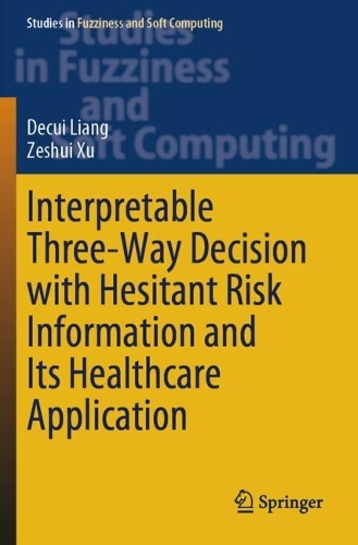 Interpretable Three-Way Decision with Hesitant Risk Information and Its Healthcare Application.