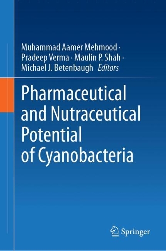 Pharmaceutical and Nutraceutical Potential of Cyanobacteria. 2024 ed.