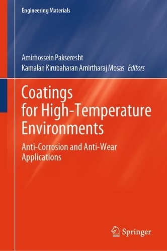 Coatings for High-Temperature Environments: Anti-Corrosion and Anti-Wear Applications. 2024 ed.