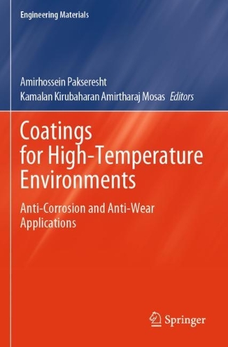 Coatings for High-Temperature Environments: Anti-Corrosion and Anti-Wear Applications.
