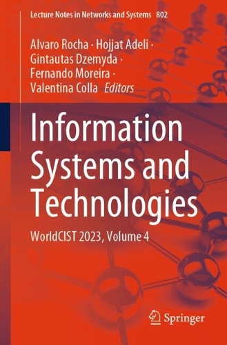 Information Systems and Technologies: WorldCIST 2023, Volume 4. 2024 ed.