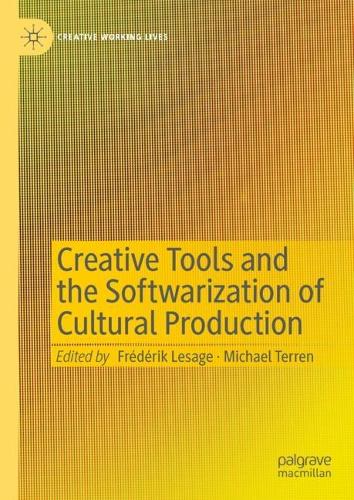 Creative Tools and the Softwarization of Cultural Production.