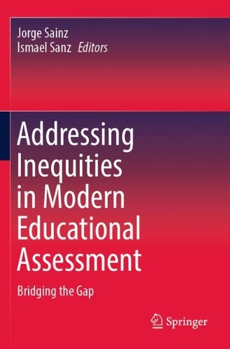 Addressing Inequities in Modern Educational Assessment: Bridging the Gap.